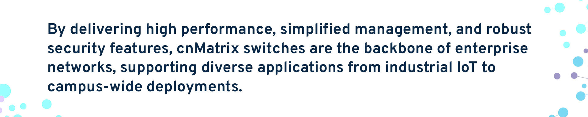 Optimizing Enterprise Networks with Cambium Networks cnMatrix Switches